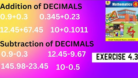 Addition and Subtraction of Decimals||Exercise 4.3 class 4 Math