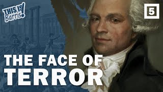 Maximilien Robespierre and the Reign of Terror (Final Part)