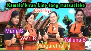 Kamala'biran Lino tang massaelako !! Cover by // Maria S, Yesri R, Margaretha P, Yuliana Bunga