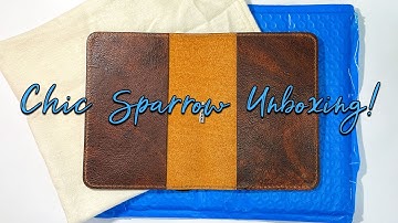 New Chic Sparrow Unboxing!