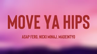 Move Ya Hips - A$AP Ferg, Nicki Minaj, MadeinTYO Lyric Music 💬