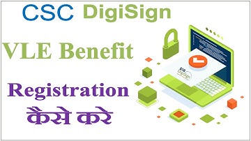 CSC New Service DigiSign, VLE Benefit क्या होगा, Registration Process CSC VLE #CSC_Success_Key