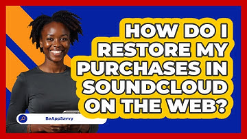 How do I restore my purchases in SoundCloud on the web? - Be App Savvy