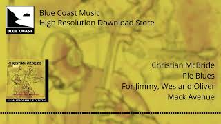 Christian McBride - Pie Blues - For Jimmy, Wes and Oliver - 10