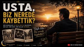 Usta, Bi̇z Nerede Kaybetti̇k? 🖤 Usta Seri̇si̇ Deep Arabesk Şarkı