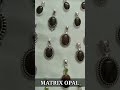 Matrix opal jewelry gemstone silverpendant silverring handcrafted shorts wholesale opal