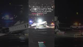 Live updates: 2 pilots dead, dozens injured after jet crashes into fire truck at LaGuardia #newyork