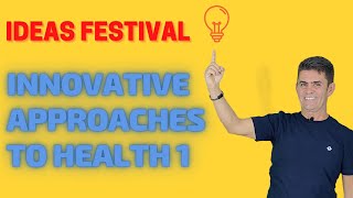 Sağlıkta Yenilikçi Yaklaşımlar 1 - Innovative Approaches to Health 1  İnnovation  Festival Of İdeas