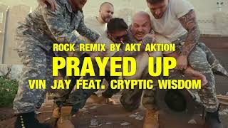 Vin Jay x Cryptic Wisdom "Prayed Up" Remix By AKT Aktion