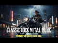 Classic Rock Metal Music Playlist To Boost Motivation 🤘🏻🔥 Powerful Hard Rock Mix