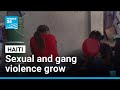 Haiti faces a sexual violence and abuse crisis as gang violence spreads • FRANCE 24 English