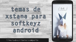 como tener los temas de xstana para softkeyz android screenshot 1