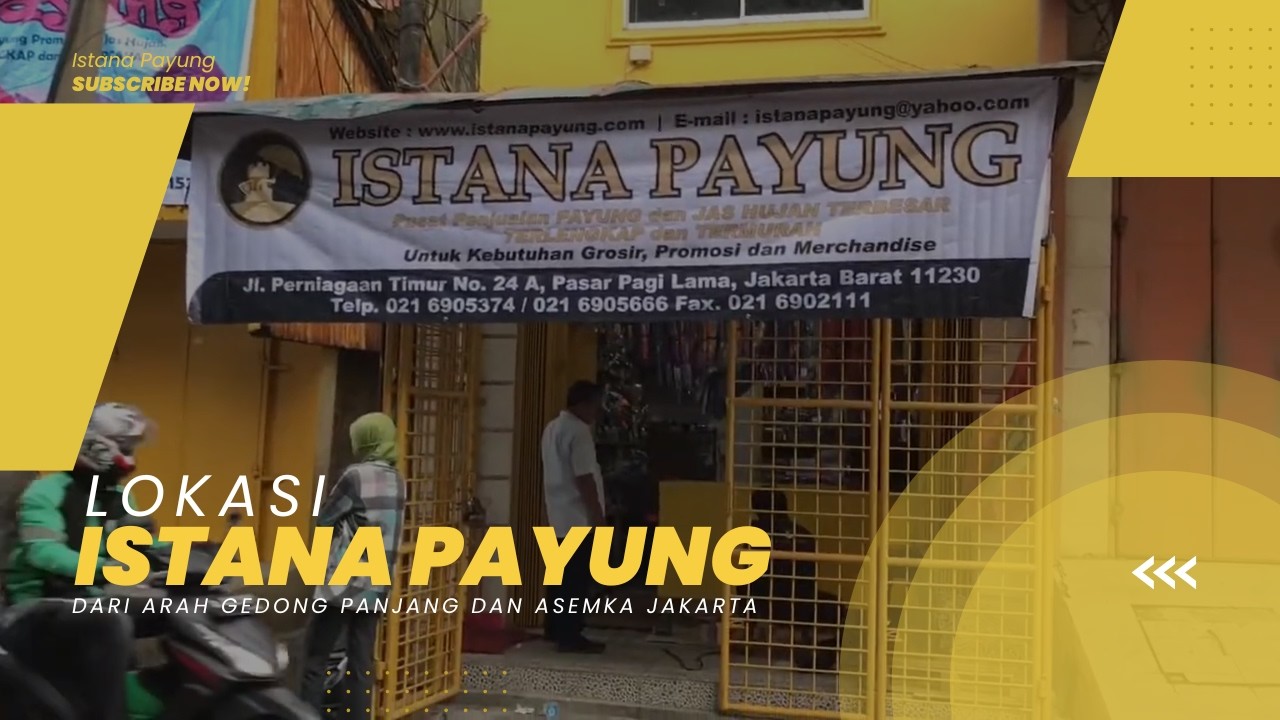 LOKASI ISTANA PAYUNG Dari ARAH GEDONG PANJANG DAN ASEMKA JAKARTA
