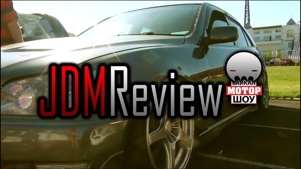 🔰 JDM Review | Байкал Мотор Шоу 2016 | Toyota Altezza Turbo V8