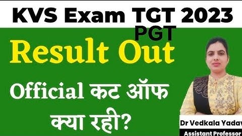 KVS TGT result cut off All Exam interview date
