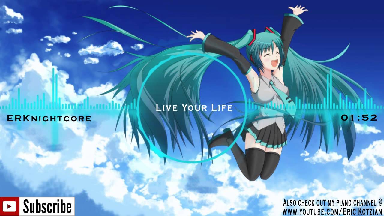 Nightcore - Live Your Life (feat. Rihanna) - T.I.