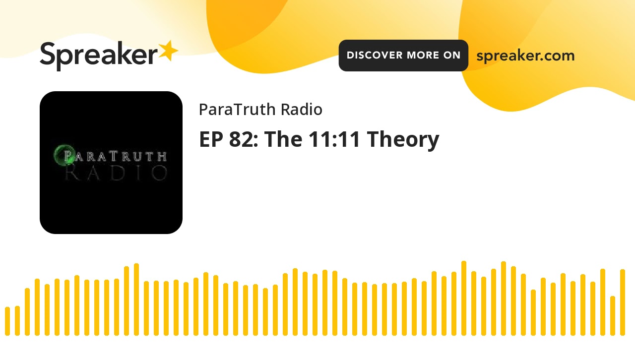 EP 82: The 11:11 Theory
