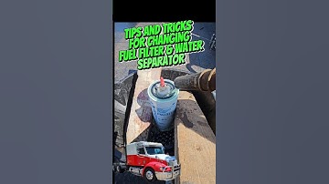 Hacks for changing fuel filter and water separator on semi truck