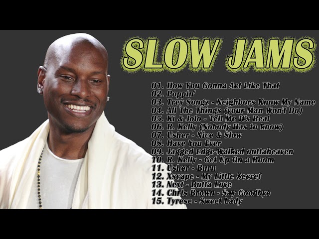 BEST SLOW JAMS MIX - Tyrese, R Kelly,Tyrese,Jamie Foxx, Keith Sweat & More class=