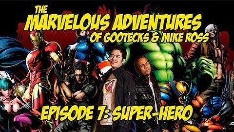 The Marvelous Adventures of Gootecks & Mike Ross Ep. 7: SUPER-HERO (Marvel vs. Capcom 3)