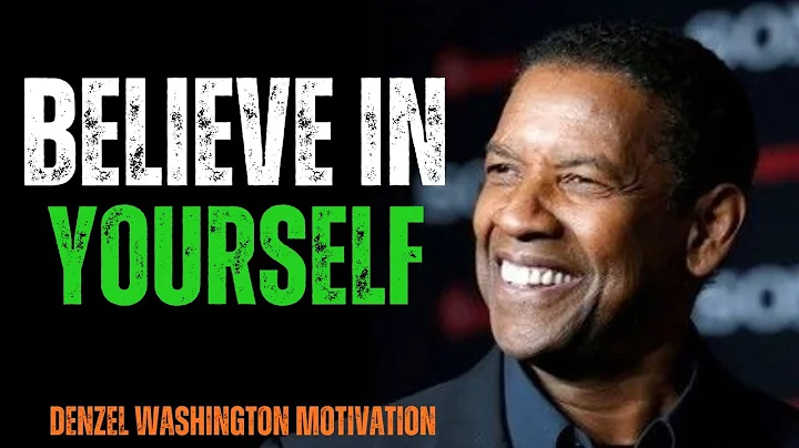 How To Believe in Yourself - DENZEL WASHINGTON MOTIVATION