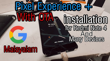 Pixel experience plus for installation for Redmi note 4 and many other malayalam