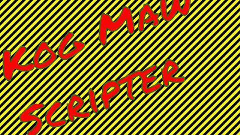 LoL Scipting Kog maw ...