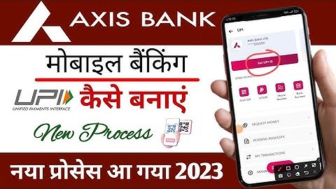 Axis mobile app me upi id kaise  banaye||How to create upi id in axis bank mobile app in hindi 2023
