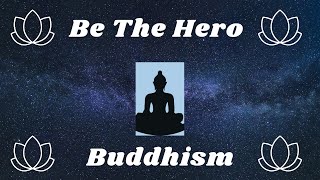 Buddhism: Become Your Own Hero