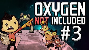 Oxygen Not Included | Part 3, Big Trouble In Little Cosmos