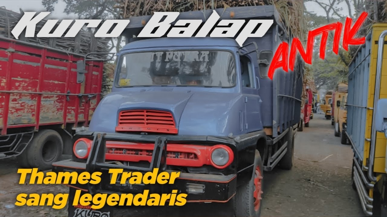 Thames Trader Truck Indonesia - Kuro balap yang masih eksis sampai sekarang