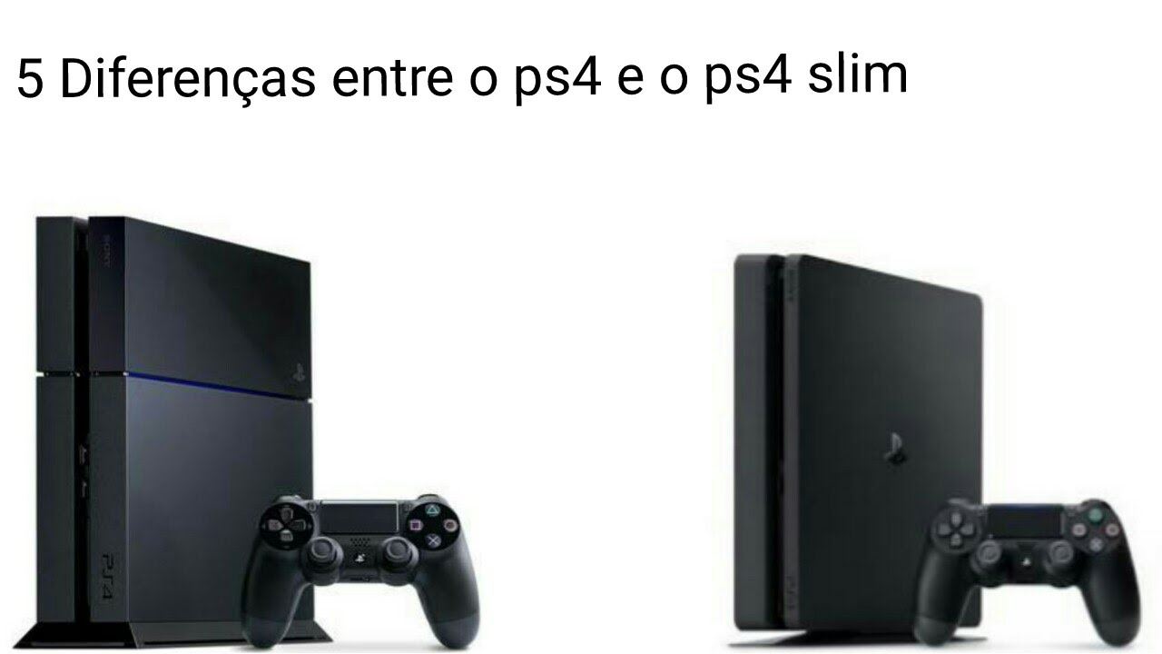 5 Diferenças entre o ps4 e o ps4 slim YouTube 5 Diferenças entre o ps4 e o ps4 slim YouTube