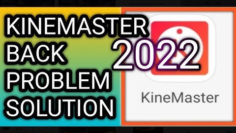 How to fix kinemaster auto back problem, Autoback Problem 2022!!