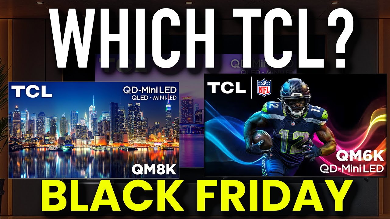 TCL Black Friday 2025 QLED TV Buying Guide | QM6K, QM7K or QM8K?