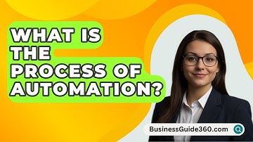 What Is The Process Of Automation? - BusinessGuide360.com
