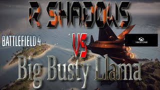 Battlefield 4 Dogfight R SHAD0WS vs Big Busty Llama Xbox One