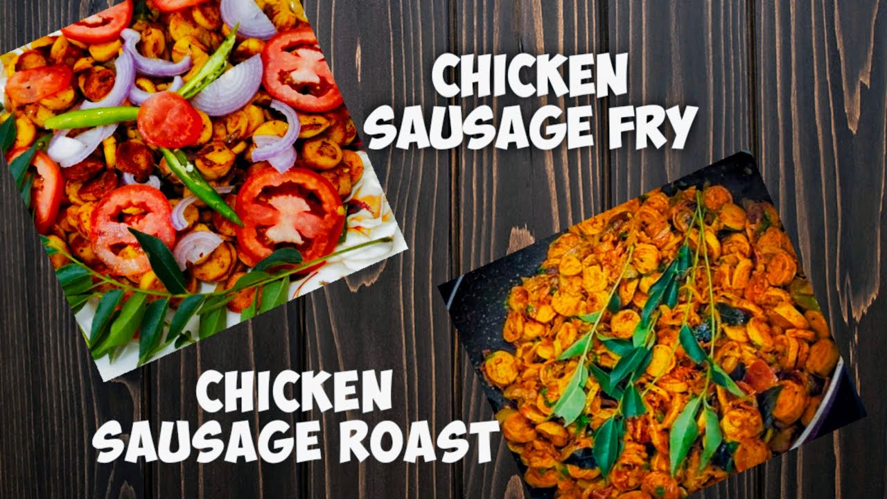 Easy Chicken Sausage Fry & Chicken Sausage Roast sausage recipe