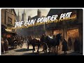 The Gun Powder Plot: How a Single Spark Almost Blew Up Parliament