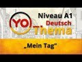 Thema 5 "Mein Tag". Deutsch für Anfänger (Niveau A1)