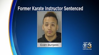 Former Karate Instructor Sentenced To Prison For Sexually Abusing 2 Teen Students