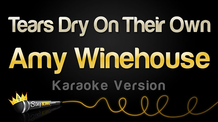 Tears Dry on Their Own Karaoke version - Karaoke performance video thumbnail