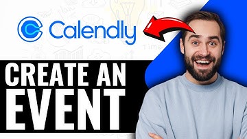 How to Create an Event in Calendly - Easy Tutorial