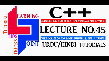 C++ Lecture 45 Urdu/Hindi Tutorial Learning Point