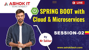 Spring Boot with Cloud & Microservices | Session - 02 | Ashok IT