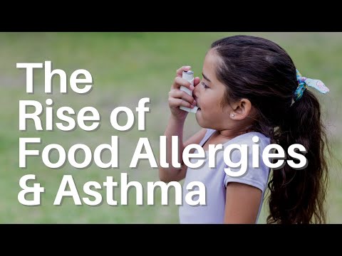 The Rise of Food Allergies & Asthma