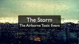 The Storm - The Airborne Toxic Event (Lyrics)