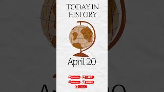 Today in History - April 20th