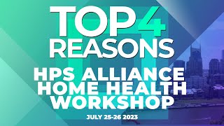 Top 4 Reasons to Attend the HPS Alliance Home Health Workshop