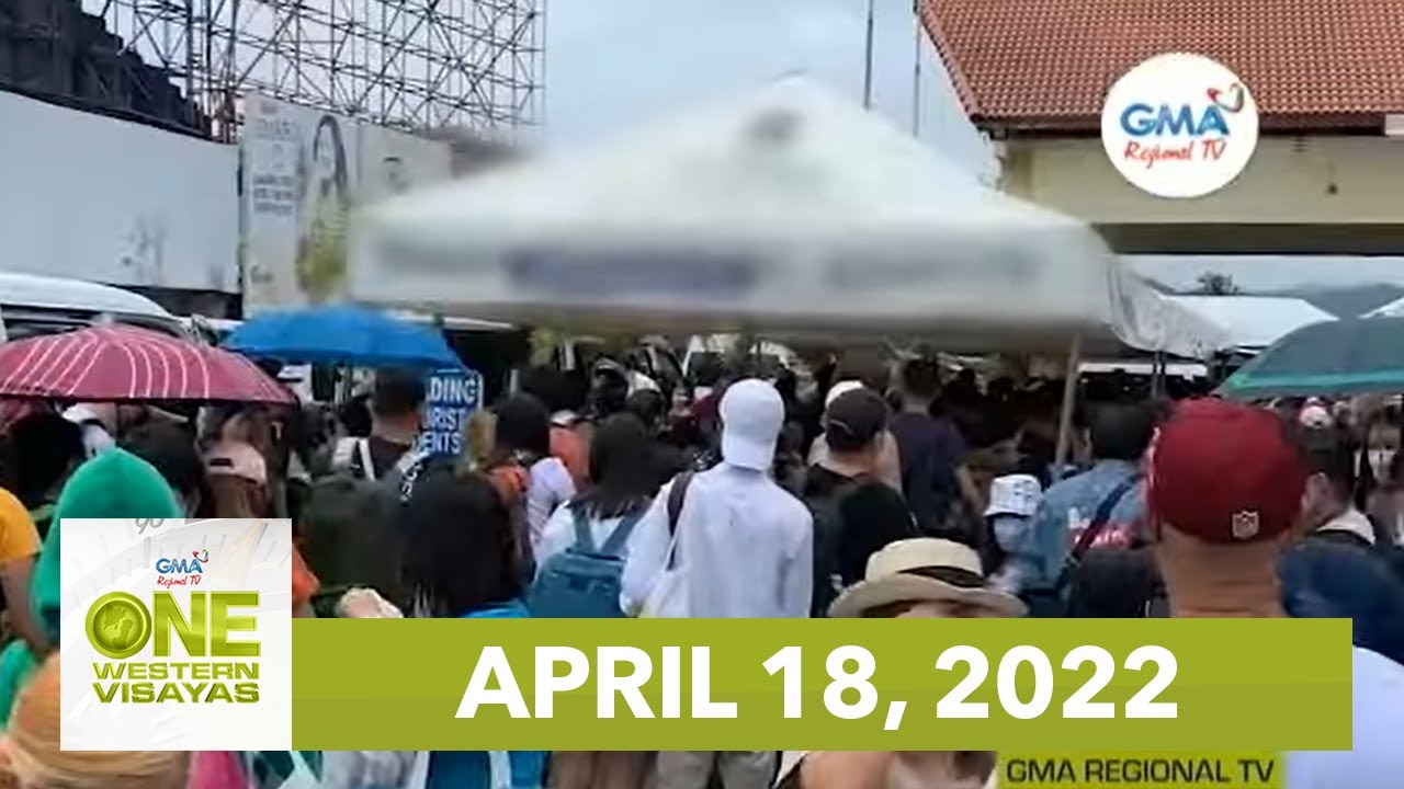 One Western Visayas: April 18, 2022
