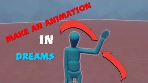 Simple animation tutorial-[Dreams PS4]